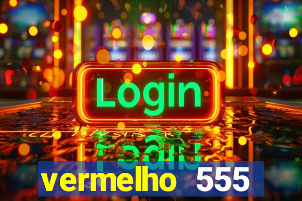 vermelho 555 plataforma de jogos